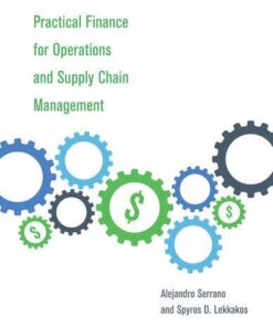 Practical Finance For Operations And Supply Chain Management