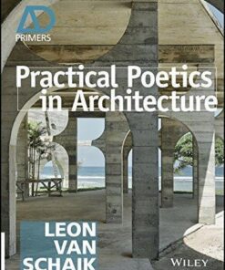 Practical Poetics In Architecture