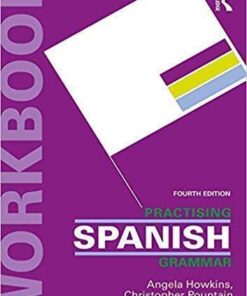 Practising Spanish Grammar 4Th Edition