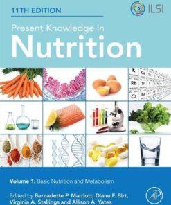 Present Knowledge In Nutrition Volume 1 Basic Nutrition And Metabolism 11th Edition
