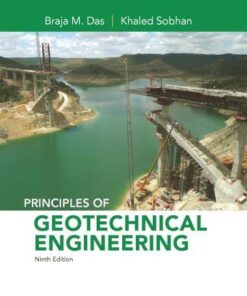 Principles Of Geotechnical Engineering 9Th Edition