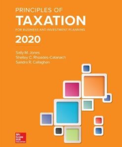 Principles Of Taxation For Business And Investment Planning 2020
