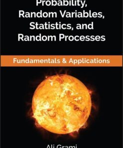 Probability Random Variables Statistics And Random Processes Fundamentals Applications