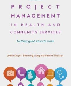 Project Management In Health And Community Services Getting Good Ideas To Work 3Rd Edition