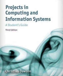 Projects In Computing And Information Systems A Students Guide 3Rd Edition