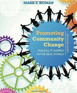 Promoting Community Change Making It Happen In The Real World 6Th Edition
