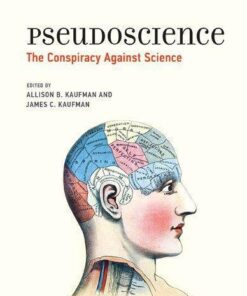 Pseudoscience The Conspiracy Against Science