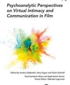 Psychoanalytic Perspectives On Virtual Intimacy And Communication In Film