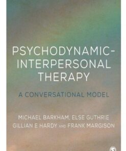 Psychodynamic Interpersonal Therapy A Conversational Model