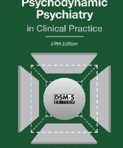 Psychodynamic Psychiatry In Clinical Practice 5Th Edition