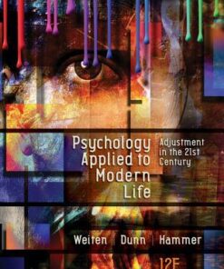 Psychology Applied to Modern Life: Adjustment in the 21st Century 12th Edition