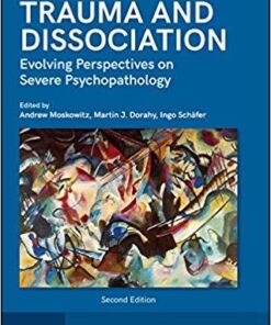 Psychosis Trauma And Dissociation Evolving Perspectives On Severe Psychopathology 2Nd Edition