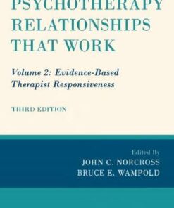Psychotherapy Relationships That Work Volume 2 Evidence Based Therapist Responsiveness