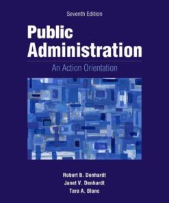 Public Administration An Action Orientation 7Th Edition