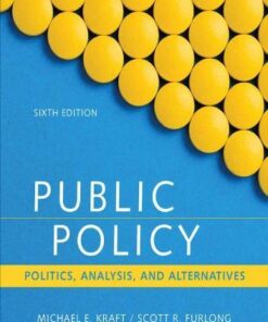 Public Policy Politics Analysis And Alternatives 6Th Edition
