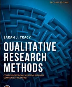 Qualitative Research Methods Collecting Evidence Crafting Analysis Communicating 2Nd Edition Impact