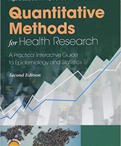 Quantitative Methods For Health Research A Practical Interactive Guide To Epidemiology And Statistics 2Nd Edition
