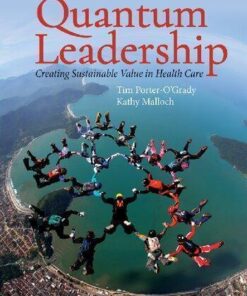 Quantum Leadership Creating Sustainable Value In Health Care 5Th Edition