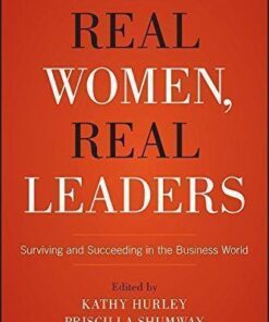 Real Women Real Leaders Surviving And Succeeding In The Business World