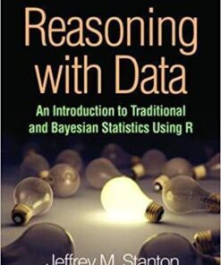 Reasoning With Data An Introduction To Traditional And Bayesian Methods Using R