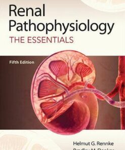 Renal Pathophysiology The Essentials 5Th Edition