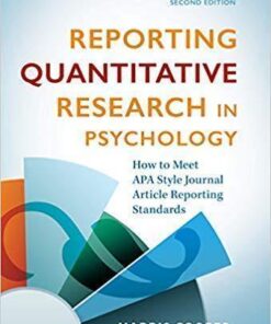 Reporting Quantitative Research In Psychology How To Meet Apa Style Journal Article Reporting Standards 2Nd Edition