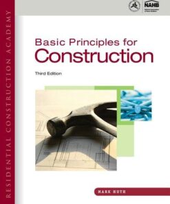 Residential Construction Academy Basic Principles For Construction 3Rd Edition