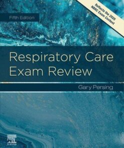 Respiratory Care Exam Review 5Th Edition