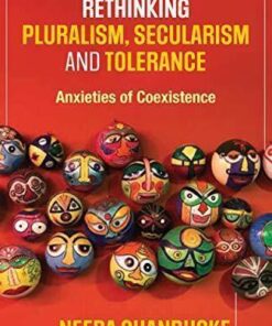 Rethinking Pluralism Secularism And Tolerance Anxieties Of Coexistence