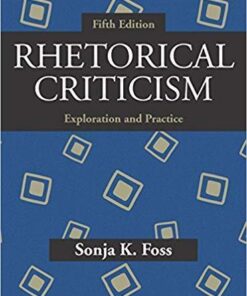 Rhetorical Criticism Exploration And Practice 5Th Edition