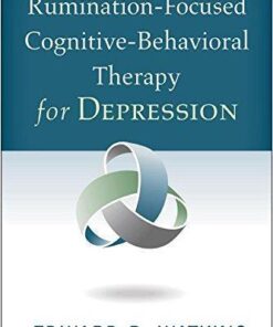Rumination Focused Cognitive Behavioral Therapy For Depression