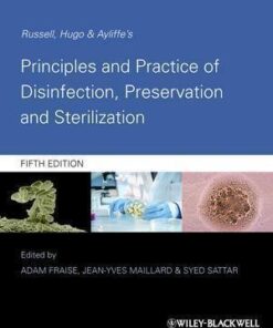 Russell Hugo Ayliffes Principles And Practice Of Disinfection Preservation And Sterilization 5Th Edition