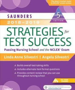 Saunders 2018 2019 Strategies For Test Success Passing Nursing School And The Nclex Exam 5Th Edition
