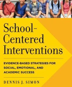 School Centered Interventions Evidence Based Strategies For Social Emotional And Academic Success