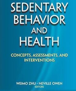 Sedentary Behavior And Health Concepts Assessments And Interventions