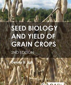 Seed Biology And Yield Of Grain Crops 2Nd Edition
