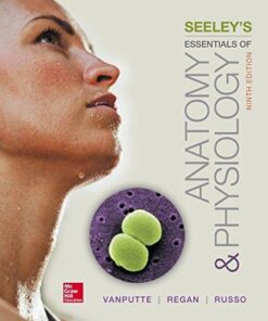 Seeleys Essentials Of Anatomy And Physiology 9Th Edition