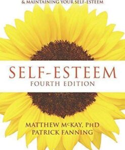 Self Esteem A Proven Program Of Cognitive Techniques For Assessing Improving And Maintaining Your Self Esteem