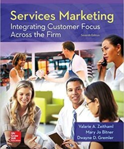 Services Marketing: Integrating Customer Focus Across the Firm 7th Edition