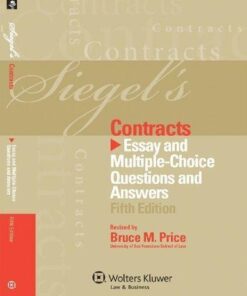 Siegels Contracts Essay And Multiple Choice Questions And Answers 5Th Edition