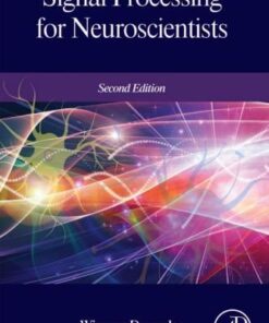 Signal Processing For Neuroscientists 2Nd Edition