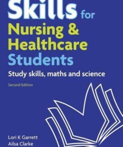 Skills For Nursing And Healthcare Students Study Skills Maths And Science 2Nd Edition