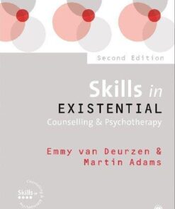 Skills In Existential Counselling Psychotherapy 2Nd Edition