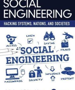Social Engineering Hacking Systems Nations And Societies