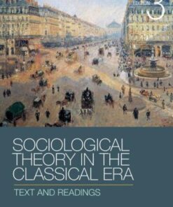 Sociological Theory In The Classical Era Text And Readings 3Rd Edition
