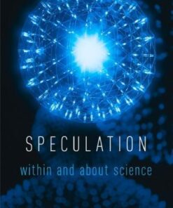 Speculation Within And About Science