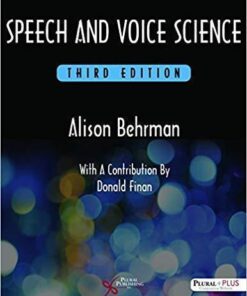 Speech And Voice Science 3Rd Edition