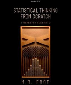 Statistical Thinking From Scratch A Primer For Scientists