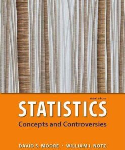 Statistics Concepts And Controversies 8th Edition