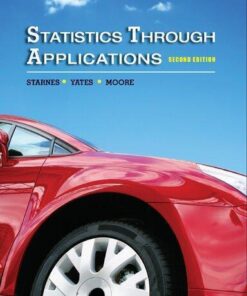Statistics Through Applications 2Nd Edition